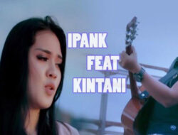 Chord dan Lirik Lagu Minang Bakilah ka Rantau – Ipank ft Kintani