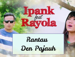 Lirik dan Chord Gitar Rantau Den Pajauah dari Ipank feat Rayola
