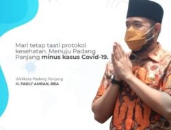 Wako Padangpanjang Ingatkan Warga Tetap Taat Prokes