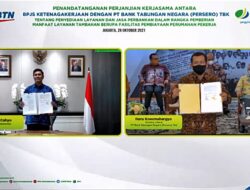 BPJS Ketenagakerjaan Gandeng BTN Berikan Fasilitas Pembiayaan Perumahan Bagi Peserta