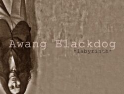 Awang Blackdog Luncurkan Single Labyrinth