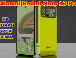 APA? Xiaomi Redmi Note 13 Pro Cuma Dibanderol Rp3 Jutaan? Gimana Sih Spesifikasinya?