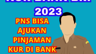 KUR bank bri 2023 untuk PNS