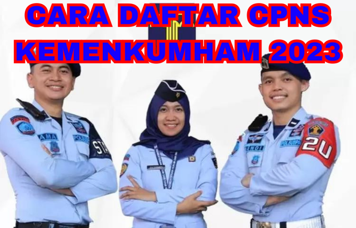 Cara Daftar CPNS Kemenkumham 2023