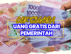 Uang Gratis Resmi dari Pemerintah Rp400.000 Cair Juli 2023, Cek Segera!