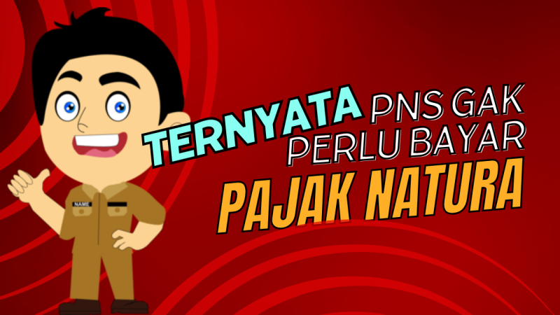 Ilustrasi PNS Pajak Natura