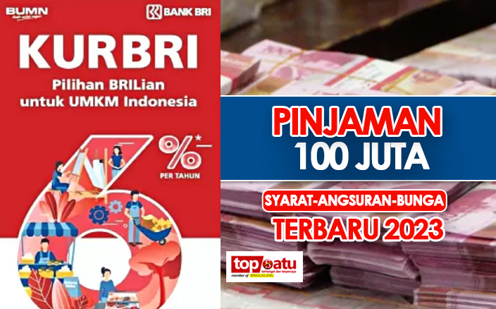 KUR BRI 2023 Pinjaman Rp100 Juta, Suku Bunga Terbaru Hari Ini, Syarat, dan Simulasi Angsuran
