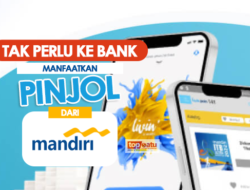 Cek Aplikasi Livin’, Pinjol Bank Mandiri Tanpa Jaminan Ini bisa untuk Konsumtif dan Usaha Nasabah