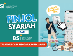 Pinjol Syariah Bank BSI 2023, Ajukan Pinjaman Online dari Rumah lewat HP Saja