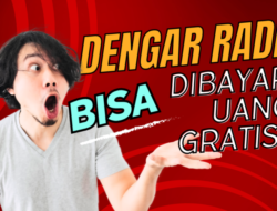 Cuma Dengar Radio bisa Dapat Uang Gratis dari Aplikasi Penghasil Saldo DANA Ini