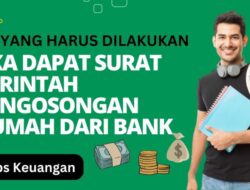 Dapat Surat Pengosongan Rumah dari Bank BRI, Mandiri atau BNI? Lakukan Hal Ini