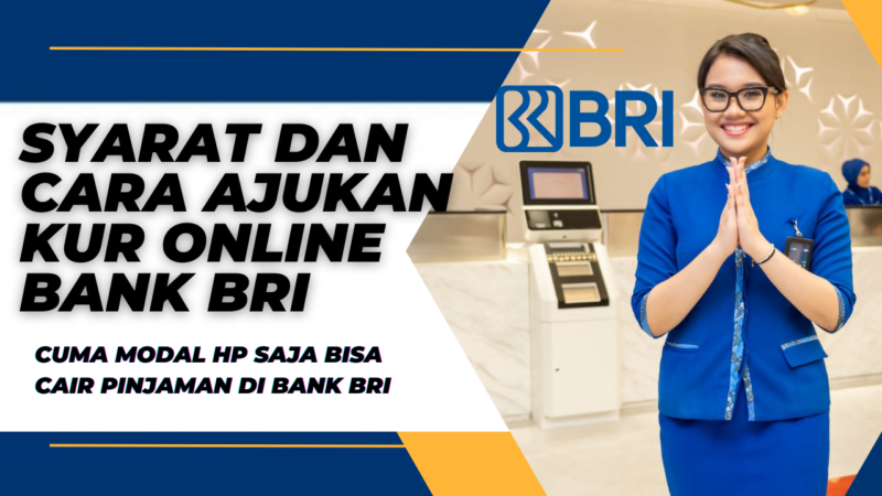 Syarat dan cara ajukan pinjaman KUR online Bank BRI