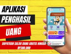 Cair Uang Gratis Rp300 Ribu dari Aplikasi Penghasil Uang Ini, Terbukti Membayar?