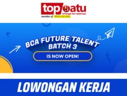 Kabar Gembira Bagi Fresh Graduate! Lowongan Kerja Bank BCA Program Future Talents November 2023!