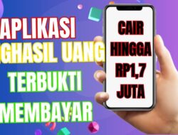 Pasti Cair? 5 Aplikasi Penghasil Uang Ini Katanya Terbukti Membayar