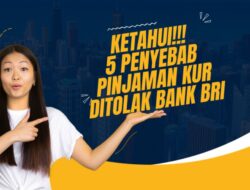 5 Penyebab Pinjaman KUR Ditolak Bank BRI, Nomor 2 Sering Terjadi