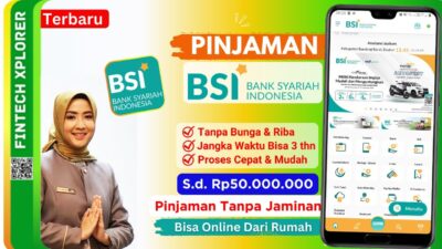 Tanpa Jaminan, Bunga dan Riba! Dirumah Saja Pinjaman Bank BSI Cair hingga Limit Rp50 Juta