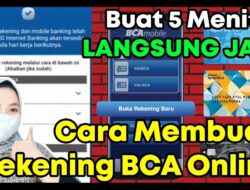5 Menit Langsung Jadi! Begini Cara Buat Rekening BCA Online