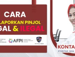 Cara Melaporkan Pinjol legal dan Ilegal ke OJK