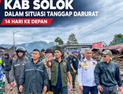 Bupati Solok Tetapkan Status Tanggap Darurat Bencana Selama 14 Hari